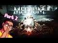 It's Getting Intense! THE MEDIUM Walkthrough Part 2 (Gameplay/Commentary)