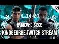KingGeorge Rainbow Six Twitch Stream 1-14-20
