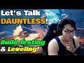 Let's Talk Dauntless - Build Testing & Leveling!