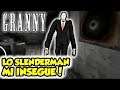 LO SLENDER MAN MI INSEGUE! - GRANNY MOD - Android - (Salvo Pimpo's)