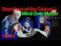 Marvel's Guardians of the Galaxy gameplay walkthrough part 9 Chapter 11: Mind Over Matter [So Sad]