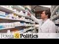Pharmacare advisory council to release final report | Power & Politics