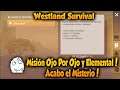 Westland Survival Misión Ojo Por Ojo y Elemental! Acabo el Misterio!