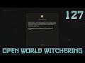 [127]Open World Witchering (Let's Play The Witcher 3) Bugged Wolf School Gear