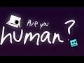 ARE YOU HUMAN GAMEPLAY