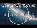 Bethesda's Starfield - Overview of What We Know So Far
