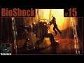 BioShock Playthrough | Part 15