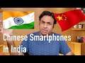 Chinese Smartphones in India & What Smartphones I Use