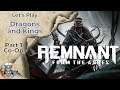 Dragons and Kings - Let's Play (pt. 1) - Remnant: From the Ashes