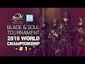 [ENG] Intel Blade & Soul Tournament 2019 World Championship - 1