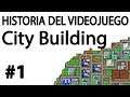 Historia del Videojuego - City Building - Primera Parte