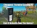 I bought the cheapest “Fortnite Gaming PC”...