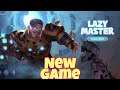 Lazy Master GamePlay (Android/IOS) New Game