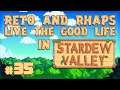 Reto & Rhaps Live The Good Life in Stardew Valley: Bus Repair Boys - Episode 35