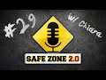 Safe Zone [v 2.0] #29 w/ Chiara