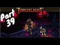 Torchlight - Part 39 - Short Distance But Worth It