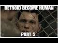 #05 Detroit Become Human part 5, PS4PRO, gameplay, playthrough