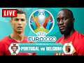 🔴 BELGIUM vs PORTUGAL Live Stream - UEFA Euro 2020 Watch Along Reaction