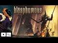Let's Play Blasphemous - PC Gameplay Part 2 - Finely Tuned
