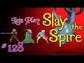 Lets Play Slay The Spire! Episode 128