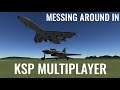 Messing Around in KSP Multiplayer again