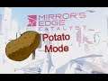 Mirror's Edge: Catalyst | Potato Mode (Worst Graphics)