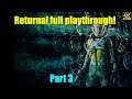 Returnal full playthrough part 3 (4K 60fps) w/ live commentary!