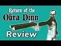 REVIEW: Return of the Obra Dinn