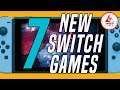 7 GREAT NEW Switch Games JUST ANNOUNCED...No Seriously, It's A Good Week!! (Nintendo Switch Games)