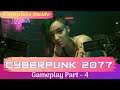 CyberPunk Gameplay Part 4 | Cyberpunk 2077 Gameplay Walkthrough Full Mission | KrewPoint