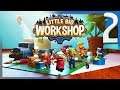EXPANDING AND METAL! | Little Big Workshop Gameplay/Let's Play E2