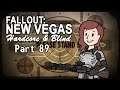 Fallout: New Vegas - Blind - Hardcore | Part 89, My Best Friend Forever