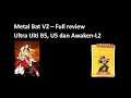 Full review Metal Bat SSR+ (V2) Ulti, pasif dan awaken pasif level 2