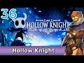 Let's Play Hollow Knight  w/ Bog Otter ► Episode 36