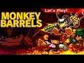 Let's Play: Monkey Barrels