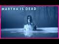 Martha Is Dead Gameplay | Demo