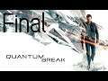 Quantum Break / Capitulo 11 / Final / En Español Latino