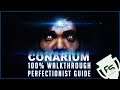 Conarium - Perfectionist Guide / BOTH ENDINGS.