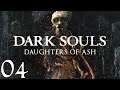 Dark Souls, Daughter of Ash, Ep. 4: More of Gravy Than of Gravestalkers