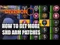 DIVISION 2 - HOW TO GET MORE SHD ARM PATCHES!!