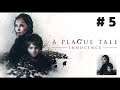 [FR] A Plague Tale. Chapitre 5. Le butin des corbeaux. Let's play. #5