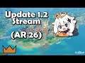 Genshin Impact Update 1.2 Stream! (AR 26)