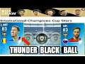 Got Thunder Black Ball From International Champions Cup Stars Pack Opening - PES 2019 MOBILE