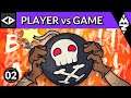 Now with MORE INSANITY! - Let's Dev: Player vs. Game #2