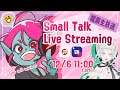Small Talk live stream Vol.01