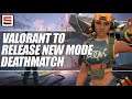 VALORANT releases DEATHMATCH in new update coming August 5th | ESPN Esports