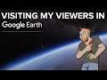 Visiting My Viewers In Google Earth VR Gameplay!