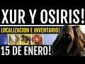 XUR y OSIRIS! 15 de ENERO! Localización! Inventario! Aventura! Mapa las Pruebas de Osiris! Destiny 2