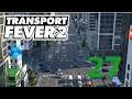 #027 - Pasewalk rundum versorgen 🚄 Let's Play Transport Fever 2 - TPF2