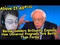 Bernie Sanders Brilliantly Explains How Universal Programs Are Better Than Forms | Above It All #120